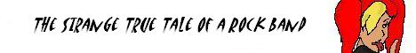 The Strange True Tale of a Rock Band